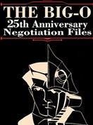 THE BIG-O 25th Anniversary Negotiation Files
