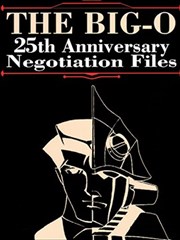 THE BIG-O 25th Anniversary Negotiation Files