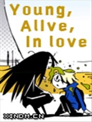 Young,Alive,in Love