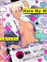 Hate My MIA！