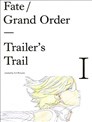 Fate/Grand Order Trailer`s Trail